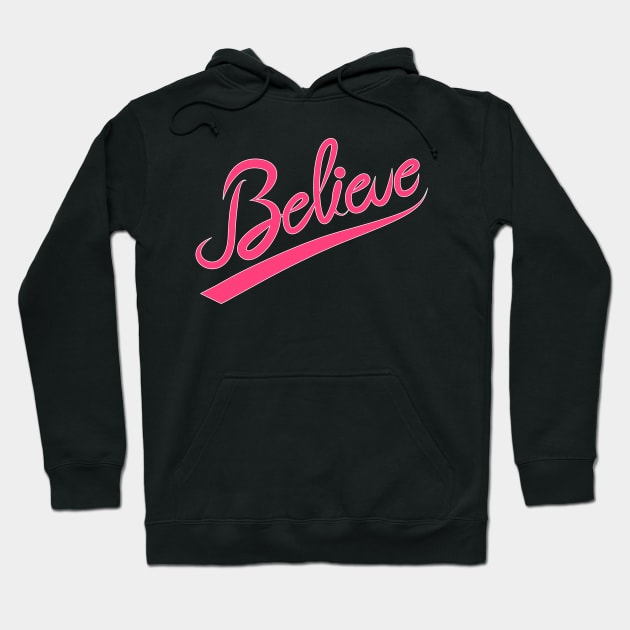Cool Inspirational Believe T-Shirt Hoodie by happinessinatee